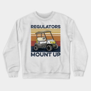 Regulators Mount Up Golf Crewneck Sweatshirt